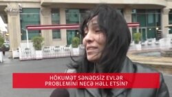 Hökumət sənədsiz evlər problemini necə həll etsin?